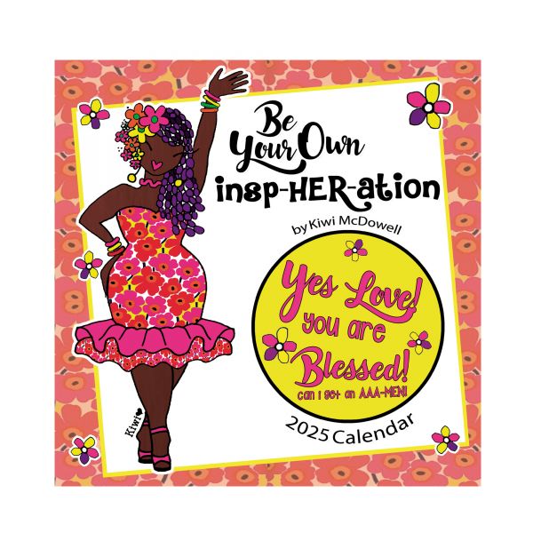 Be Your Own InspHERation 2025 Afrocentric Wall Calendar