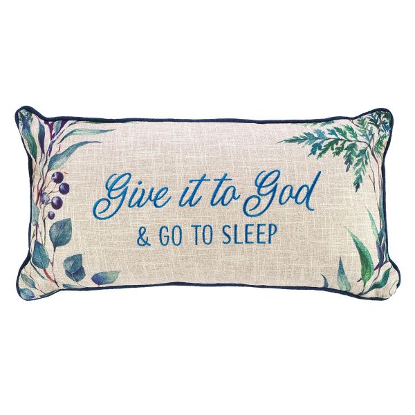 Give It to God and Go to Sleep Message Pillow