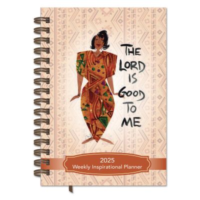 The Lord is Good To Me Cidne Wallace 2025 Black Art Weekly Planner